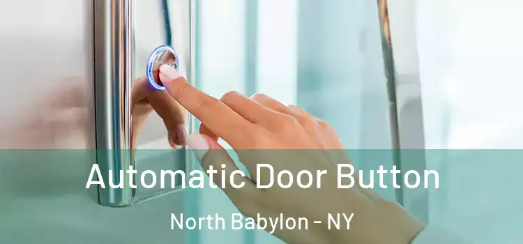  Automatic Door Button North Babylon - NY