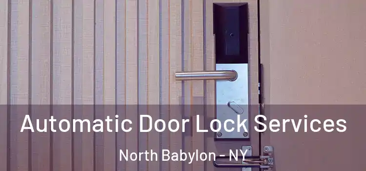 Automatic Door Lock Services North Babylon - NY