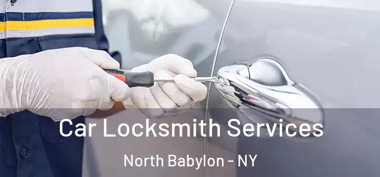  Car Locksmith Services North Babylon - NY