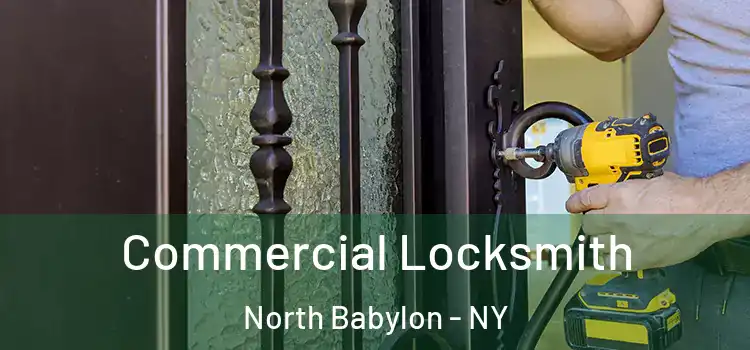  Commercial Locksmith North Babylon - NY