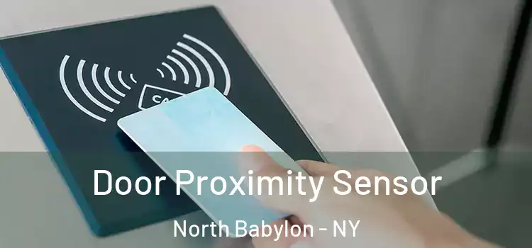  Door Proximity Sensor North Babylon - NY