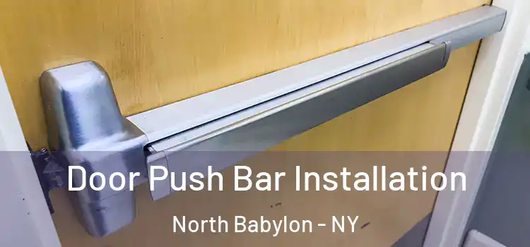  Door Push Bar Installation North Babylon - NY