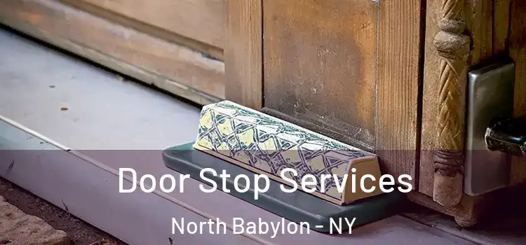  Door Stop Services North Babylon - NY