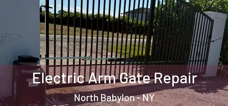  Electric Arm Gate Repair North Babylon - NY