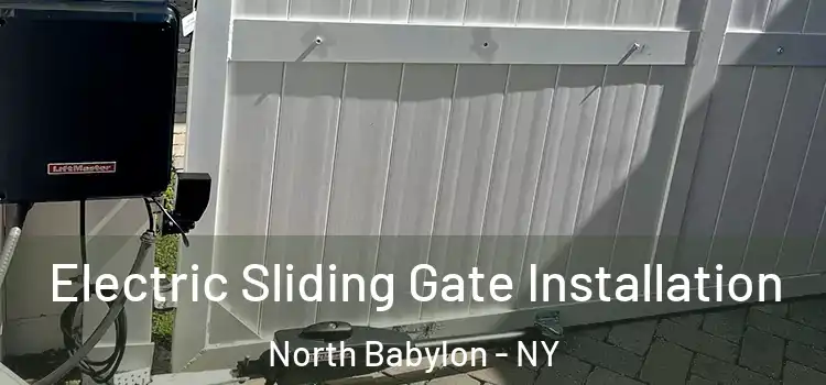  Electric Sliding Gate Installation North Babylon - NY
