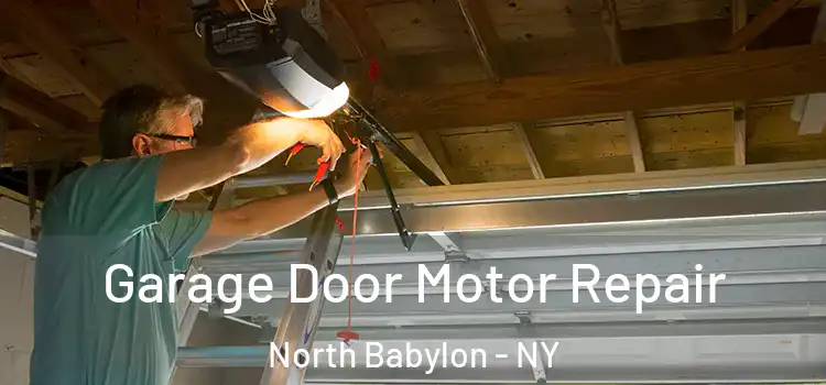  Garage Door Motor Repair North Babylon - NY