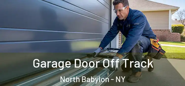  Garage Door Off Track North Babylon - NY
