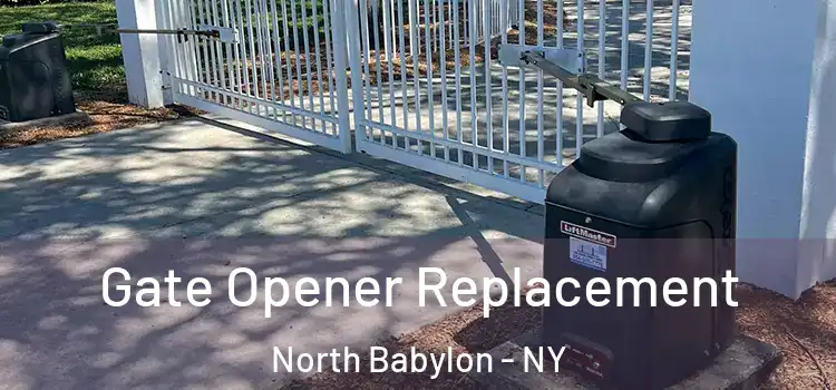  Gate Opener Replacement North Babylon - NY