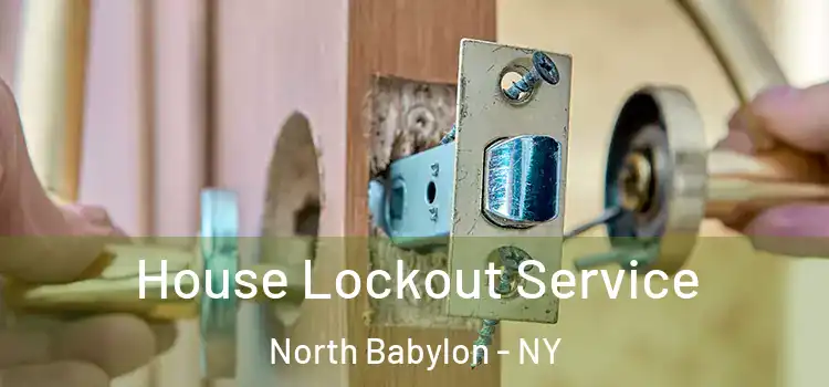  House Lockout Service North Babylon - NY