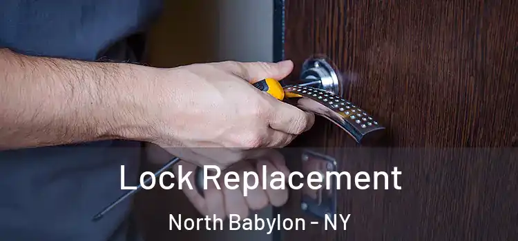  Lock Replacement North Babylon - NY