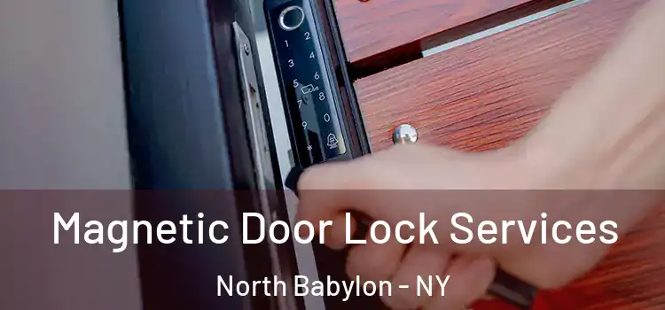  Magnetic Door Lock Services North Babylon - NY