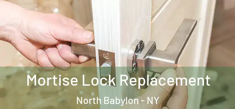  Mortise Lock Replacement North Babylon - NY
