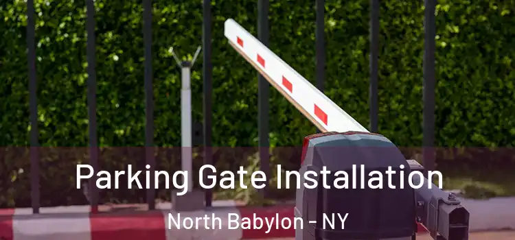  Parking Gate Installation North Babylon - NY