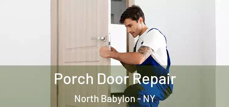  Porch Door Repair North Babylon - NY