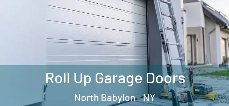  Roll Up Garage Doors North Babylon - NY