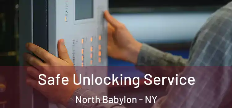  Safe Unlocking Service North Babylon - NY