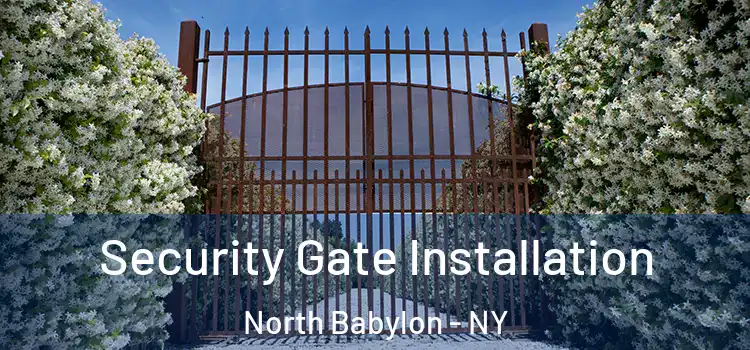 Security Gate Installation North Babylon - NY