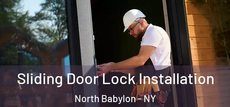  Sliding Door Lock Installation North Babylon - NY