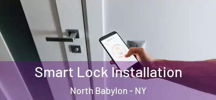  Smart Lock Installation North Babylon - NY